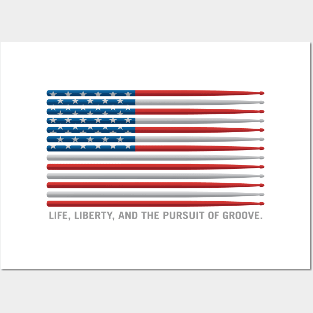 American Drummer Drumstick Flag - Life, Liberty, and the pursuit of Groove Wall Art by hobrath